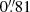 Mathematical equation: $ 0{{\overset{\prime\prime}{.}}}81 $