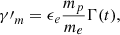 Mathematical equation: $$ \begin{aligned} &{\gamma \prime }_m=\epsilon _e\frac{m_p}{m_e}\Gamma (t), \end{aligned} $$