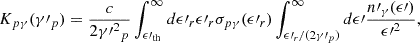 Mathematical equation: $$ \begin{aligned} K_{p\gamma }(\gamma \prime _p) = \frac{c}{2\gamma {\prime }{^2}_p}\int _{\epsilon \prime _{\rm th}}^\infty d\epsilon \prime _r\epsilon \prime _r\sigma _{p\gamma }(\epsilon \prime _r)\int _{\epsilon \prime _r/(2\gamma \prime _p)}^\infty d\epsilon \prime \frac{n\prime _\gamma (\epsilon \prime )}{\epsilon {\prime }{^2}}, \end{aligned} $$
