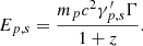 Mathematical equation: $$ \begin{aligned} E_{p,s}=\frac{m_pc^2\gamma ^{\prime }_{p,s}\Gamma }{1+z}. \end{aligned} $$