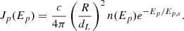 Mathematical equation: $$ \begin{aligned} J_p(E_p) = \frac{c}{4\pi }\left(\frac{R}{d_L}\right)^2n(E_p)e^{-E_p/E_{p,s}}. \end{aligned} $$
