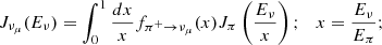 Mathematical equation: $$ \begin{aligned}&J_{\nu _\mu }(E_\nu ) = \int _0^1\frac{dx}{x}f_{\pi ^+\rightarrow \nu _\mu }(x)J_\pi \left(\frac{E_\nu }{x}\right); \ \ \ x=\frac{E_\nu }{E_\pi }; \end{aligned} $$