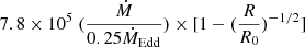 Mathematical equation: $ 7.8 \times 10^5 \ (\frac{\dot{M}}{0.25 \dot{M}_{\mathrm{Edd}}}) \times [1-(\frac{R}{R_0})^{-1/2}] $