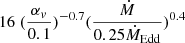 Mathematical equation: $ 16\ (\frac{\alpha_v}{0.1})^{-0.7} (\frac{\dot{M}}{0.25 \dot{M}_{\mathrm{Edd}}})^{0.4} $