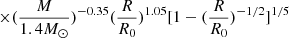 Mathematical equation: $ \times (\frac{M}{1.4M_{{\odot}}})^{-0.35} (\frac{R}{R_0})^{1.05} [1-(\frac{R}{R_0})^{-1/2}]^{1/5} $