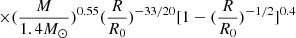 Mathematical equation: $ \times (\frac{M}{1.4M_{{\odot}}})^{0.55} (\frac{R}{R_0})^{-33/20} [1-(\frac{R}{R_0})^{-1/2}]^{0.4} $