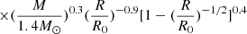 Mathematical equation: $ \times (\frac{M}{1.4M_{{\odot}}})^{0.3} (\frac{R}{R_0})^{-0.9} [1-(\frac{R}{R_0})^{-1/2}]^{0.4} $