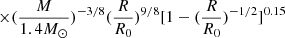 Mathematical equation: $ \times (\frac{M}{1.4M_{{\odot}}})^{-3/8} (\frac{R}{R_0})^{9/8} [1-(\frac{R}{R_0})^{-1/2}]^{0.15} $