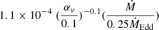 Mathematical equation: $ 1.1 \times 10^{-4} \ (\frac{\alpha_v}{0.1})^{-0.1} (\frac{\dot{M}}{0.25 \dot{M}_{\mathrm{Edd}}}) $