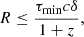 Mathematical equation: $$ \begin{aligned} R\le \frac{\tau _{\rm min} c \delta }{1+z}, \end{aligned} $$