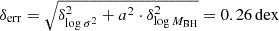 Mathematical equation: $ \delta_{\mathrm{err}} = \sqrt{\delta_{\log \sigma^2}^2 + a^2 \cdot \delta_{\log M_{\mathrm{BH}}}^2} = 0.26\,\mathrm{dex} $