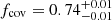 Mathematical equation: $ f_{\mathrm{cov}} = 0.74^{+0.01}_{-0.01} $