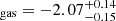 Mathematical equation: $ _{\mathrm{gas}} = -2.07^{+0.14}_{-0.15} $