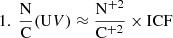 Mathematical equation: $$ \begin{aligned} 1.\ \frac{\mathrm{N}}{\mathrm{C}}(\mathrm UV)&\approx \frac{\mathrm{N^{+2}}}{\mathrm{C^{+2}}} \times \mathrm{ICF} \end{aligned} $$