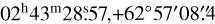 Mathematical equation: $\[02^{\mathrm{h}} 43^{\mathrm{m}} 28\mathrm{^s_\cdot}57, +62^{\circ} 57^{\prime} 08{^{\prime\prime}_\cdot}4\]$