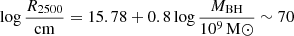 Mathematical equation: $ \log\frac{R_{2500}}{\mathrm{cm}} = 15.78+0.8\log\frac{M_{\mathrm{BH}}}{10^9\,\mathrm{M}\odot}\sim 70 $