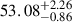 Mathematical equation: $ {53.08}_{-0.86}^{+2.26} $
