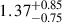 Mathematical equation: $ {1.37}_{-0.75}^{+0.85} $