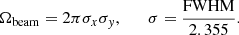 Mathematical equation: $$ \begin{aligned} \Omega _{\rm beam} = 2\pi \sigma _x\sigma _y, \qquad \sigma = \frac{\mathrm{FWHM}}{2.355}. \end{aligned} $$