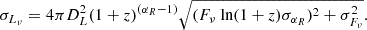 Mathematical equation: $$ \begin{aligned} \sigma _{L_{\nu }} = 4\pi D_L^2(1+z)^{(\alpha _{R}-1)}\sqrt{(F_{\nu }\text{ ln}(1+z)\sigma _{\alpha _{R}})^2+\sigma _{F_{\nu }}^2}. \end{aligned} $$