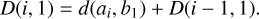 Mathematical equation: D(i,1) = d(a_i, b_1) + D(i-1, 1).