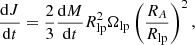 Mathematical equation: $$ \begin{aligned} \frac{\mathrm{d}J}{\mathrm{d}t} = \frac{2}{3}\frac{\mathrm{d}M}{\mathrm{d}t}R_{\rm lp}^2 \Omega _{\rm lp} \left(\frac{R_A}{R_{\rm lp}}\right)^2, \end{aligned} $$