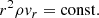Mathematical equation: $$ \begin{aligned} r^2 \rho v_r = \mathrm{const}. \end{aligned} $$