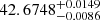 Mathematical equation: $ 42.6748^{+0.0149}_{-0.0086} $