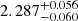 Mathematical equation: $ 2.287^{+0.056}_{-0.060} $