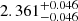Mathematical equation: $ 2.361^{+0.046}_{-0.046} $