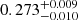 Mathematical equation: $ 0.273^{+0.009}_{-0.010} $