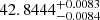 Mathematical equation: $ 42.8444^{+0.0083}_{-0.0084} $