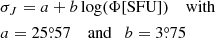 Mathematical equation: $$ \begin{aligned}&\sigma _J =a+b\log (\Phi \text{[SFU]}) \quad \text{ with} \\&a = 25{\overset{\circ }{.}}57 \quad \text{ and} \quad b = 3{\overset{\circ }{.}}75 \nonumber \end{aligned} $$