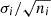 Mathematical equation: $ \sigma_i/\sqrt{n_i} $