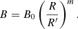 Mathematical equation: $$ \begin{aligned} B = B_0 \left( \frac{R}{R^{\prime }} \right) ^m. \end{aligned} $$