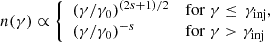 Mathematical equation: $$ \begin{aligned} n(\gamma )&\propto {\left\{ \begin{array}{ll} (\gamma / \gamma _0) ^ {{(2s+1)}/{2}}&\mathrm{for}\ \gamma \le \, {\gamma _{\rm inj}}, \\ (\gamma / \gamma _0) ^ {-s}&\mathrm{for}\ \gamma > {\gamma _{\rm inj}} \\ \end{array}\right.} \end{aligned} $$