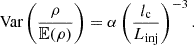 Mathematical equation: $$ \begin{aligned} \text{ Var}\left(\frac{\rho }{\mathbb{E} (\rho )}\right) = \alpha \left(\frac{l_{\rm c}}{L_{\rm inj}}\right)^{-3}. \end{aligned} $$