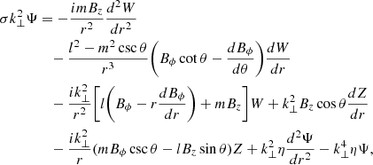 Mathematical equation: $$ \begin{aligned} \sigma k_{\perp }^2 \Psi&= - \frac{i m B_z}{r^2} \frac{d^2 W}{d r^2} \nonumber \\&\quad -\frac{l^2 - m^2 \csc {\theta }}{r^3} \Bigg (B_{\phi } \cot {\theta } - \frac{d B_{\phi }}{d \theta } \Bigg )\frac{d W}{d r} \\&\quad - \frac{i k_{\perp }^2}{r^2} \Bigg [l \Bigg (B_{\phi } - r \frac{d B_{\phi }}{d r} \Bigg ) + m B_z \Bigg ] W + k_{\perp }^2 B_z \cos {\theta } \frac{d Z}{d r} \nonumber \\&\quad - \frac{i k_{\perp }^2}{r} (m B_{\phi } \csc {\theta } - l B_z \sin {\theta }) Z + k_{\perp }^2 \eta \frac{d^2 \Psi }{d r^2} - k_{\perp }^4 \eta \Psi ,\nonumber \end{aligned} $$