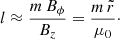 Mathematical equation: $$ \begin{aligned} l \approx \frac{m \, B_{\phi }}{B_z} = \frac{m\,\tilde{r}}{ \mu _0} \cdot \end{aligned} $$