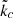 Mathematical equation: $ \tilde{k}_c $