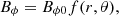 Mathematical equation: $$ B_{\phi } = B_{\phi 0} f(r, \theta ), $$