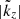 Mathematical equation: $ |\tilde{k}_z| $