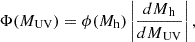 Mathematical equation: $$ \begin{aligned} \Phi ({M}_{\rm UV}) = \phi ({M}_{\rm h}) \left|\frac{{dM}_{\rm h}}{{dM}_{\rm UV}} \right|, \end{aligned} $$