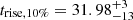 Mathematical equation: $ t_{\mathrm{rise},10\%} = 31.98^{+3}_{-13} $
