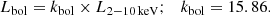 Mathematical equation: $$ \begin{aligned} L_{\rm {bol}} = k_{\rm bol} \times L_{2-10\,\mathrm{keV}}; \quad k_{\rm bol} = 15.86. \end{aligned} $$