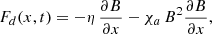 Mathematical equation: $$ \begin{aligned} {F_{d}}(x,t) = -\eta \, \frac{\partial B}{\partial x} - \chi _a\, B^2\frac{\partial B}{\partial x}, \end{aligned} $$