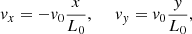 Mathematical equation: $$ \begin{aligned} v_x = -v_0\frac{x}{L_0}, \ \ \ \ \ v_y=v_0\frac{y}{L_0}, \end{aligned} $$