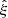 Mathematical equation: $ {\hat{\xi}} $