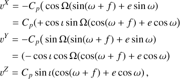 Mathematical equation: $\matrix{ {{v^X}} \hfill & { = - {C_p}(\cos \Omega (\sin (\omega + f) + e\sin \omega )} \hfill \cr {} \hfill & { = {C_p}\left( { + \cos \iota \sin \Omega (\cos (\omega + f) + e\cos \omega )} \right)} \hfill \cr {{v^Y}} \hfill & { = - {C_p}(\sin \Omega (\sin (\omega + f) + e\sin \omega )} \hfill \cr {} \hfill & { = ( - \cos \iota \cos \Omega (\cos (\omega + f) + e\cos \omega )} \hfill \cr {{v^Z}} \hfill & { = {C_p}\sin \iota \left( {\cos (\omega + f) + e\cos \omega } \right),} \hfill \cr } $