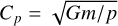 Mathematical equation: ${C_p} = \sqrt {Gm/p} $